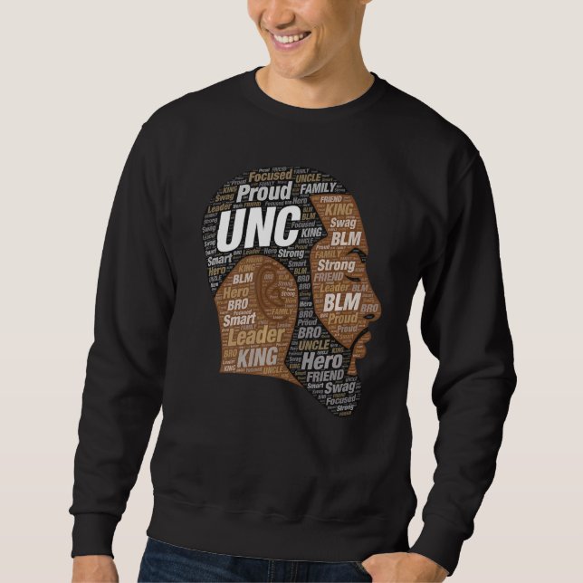 African American Black Uncle Unc Nickname Sweatshirt (Front)