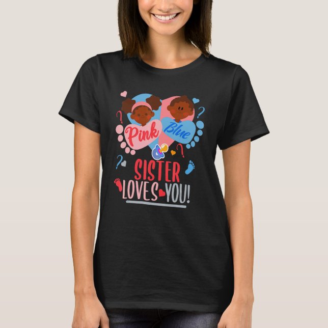 African American Gender Reveal Pink or blue SISTER T-Shirt (Front)