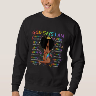 African American God Says I Am Black Girls Afro Wo Sweatshirt