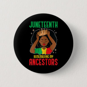 African American Juneteenth Remembering My Ancesto Button