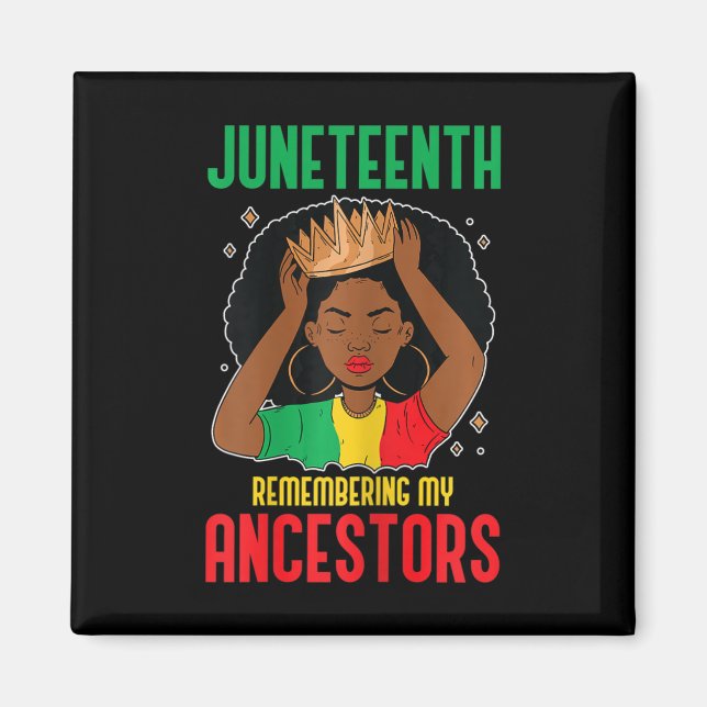 African American Juneteenth Remembering My Ancesto Magnet (Front)