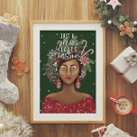 African American Just A Girl Who Love Christmas  Poster<br><div class="desc">Are you a girl who loves Christmas? Then you'll love our super cute and unique Christmas girl poster. The design features our original hand-painted beautiful African American lady with the woman's hairdo decorated with all things Christmas. Christmas greenery, snowflakes, candy canes, and pink poinsettia flowers are incorporated into the girl's...</div>