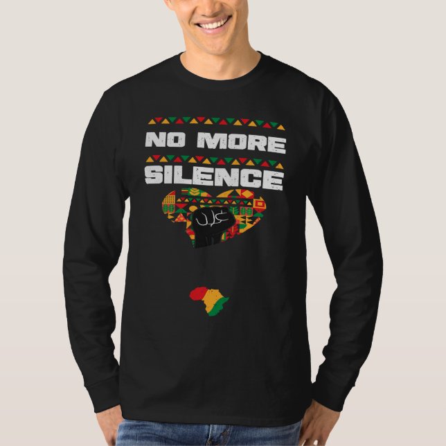 African American No More Silence  Black History Mo T-Shirt (Front)