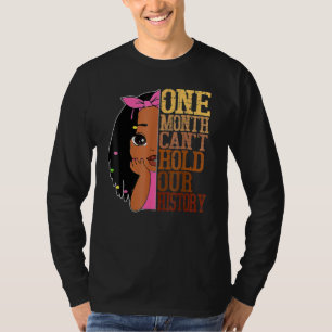 African American One Month Cant Hold Black History T-Shirt