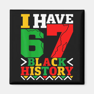 African American Pride I Have 67 Black History Mon Magnet