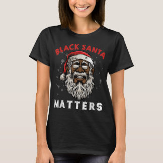 African American Santa Black Matters Christmas Paj T-Shirt