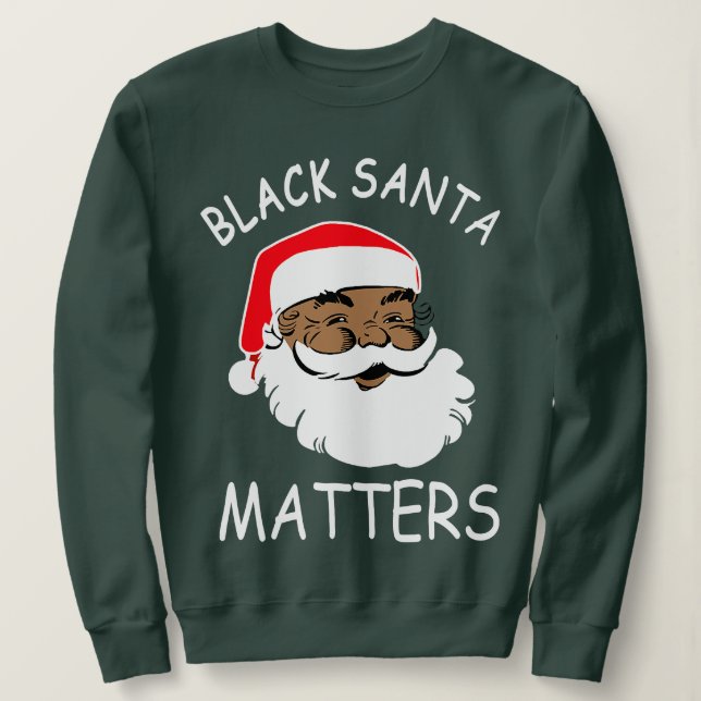 African American Santa Black Matters Christmas Sweatshirt (Design Front)