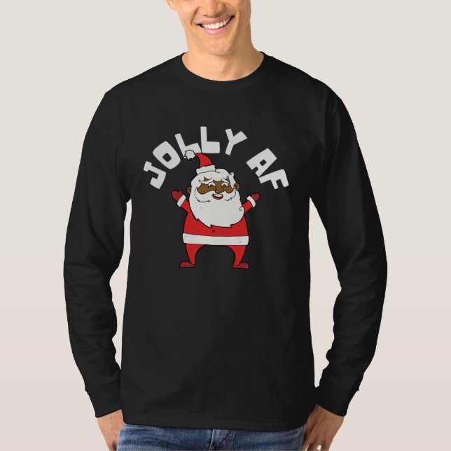 African American Santa for a Black Family Jolly AF T-Shirt (Front)
