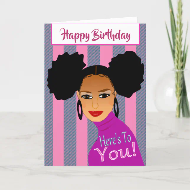 African American Woman Here's To You Birthday Card | Zazzle
