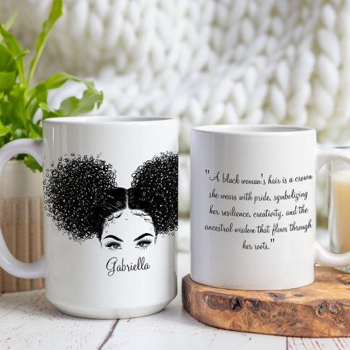 African American Woman with Custom Afro Hair Quote Coffee Mug