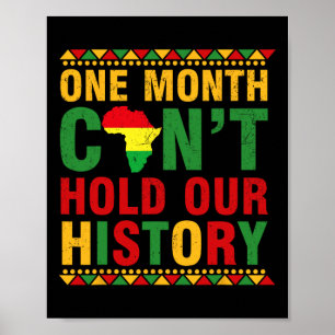 African Black History Month One Month Can't Hold O Poster
