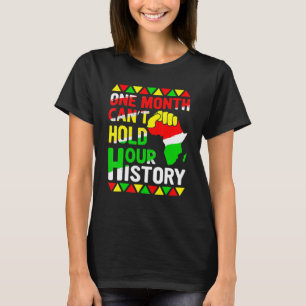 African Black King History One Month Can't Hold Ou T-Shirt