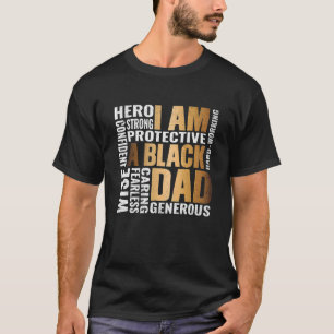 African Culture I Am A Black Dad History Month Mel T-Shirt