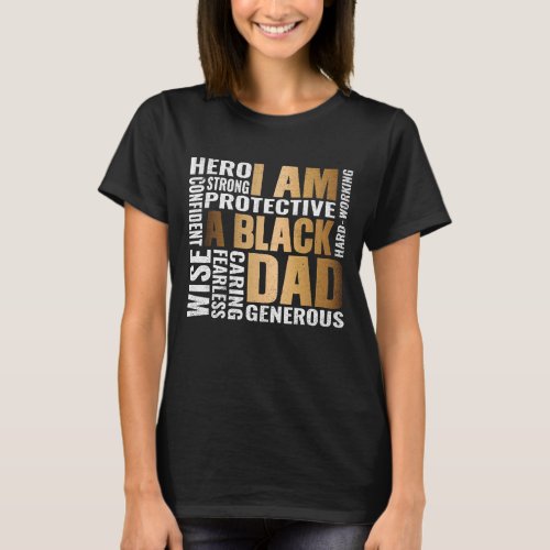African Culture I Am A Black Dad History Month  T_Shirt