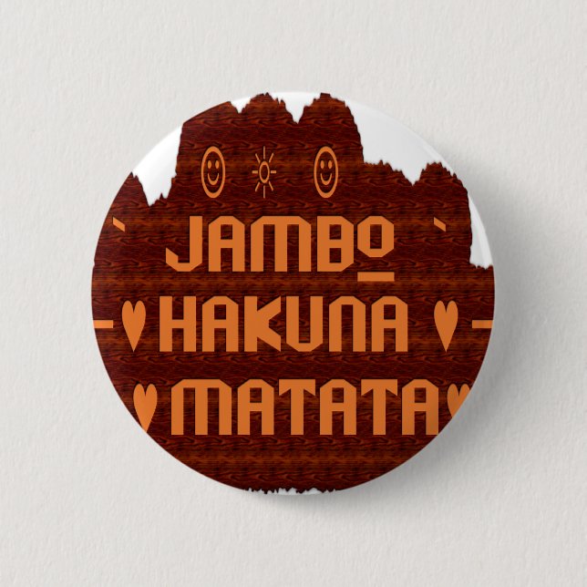 African Greeting: Jambo Hakuna Matata Wood Design Button (Front)