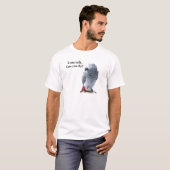 African Grey I can talk, can you fly? T-Shirt (Front Full)