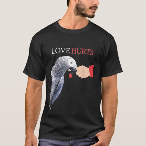 African Grey Love Can Hurt Parrot T_Shirt