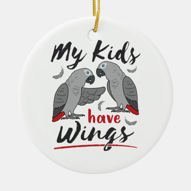 African Grey Mom Dad My Kids Have Wings Ceramic Ornament (Front)