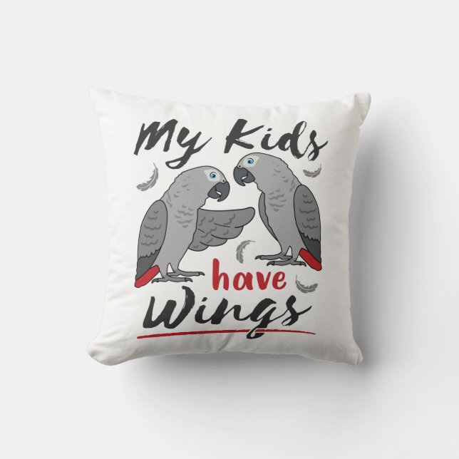 African Grey Mom Dad My Kids Have Wings Throw Pillow (Front)
