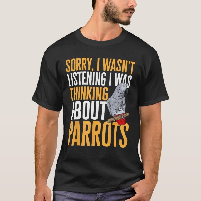 African Grey Parrot Thinking About Parrots T-Shirt (Front)