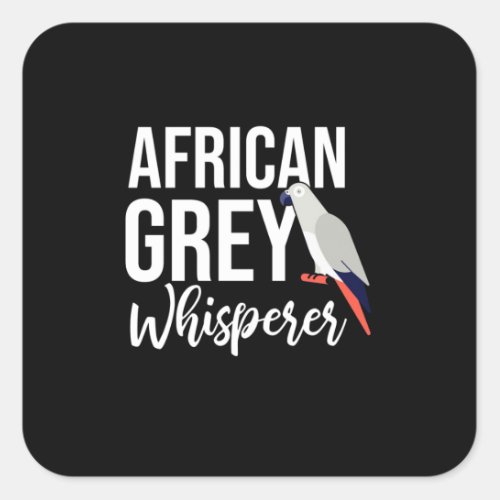 African Grey Parrot Whisperer Square Sticker