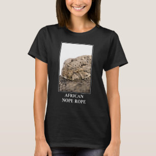 African Nope Rope - Puff adder Snake Danger T-Shirt