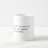 African Proverb Mug - If you want to go fast (Center)