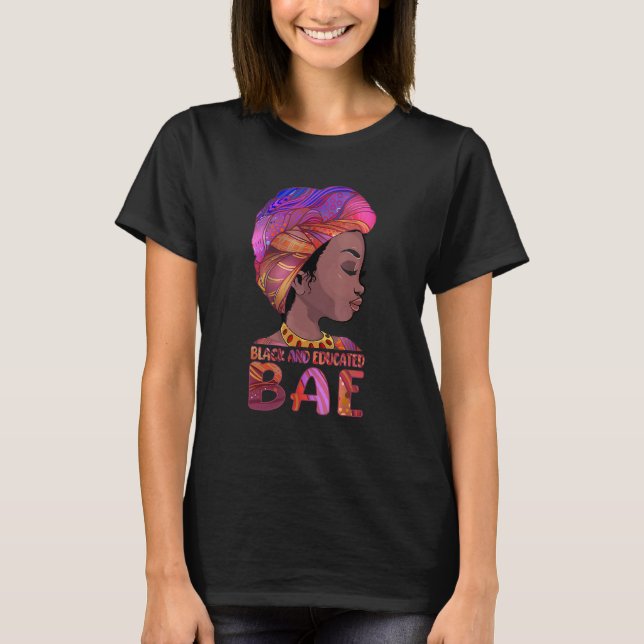 African Queen Girls BAE Black Educated Black Histo T-Shirt (Front)
