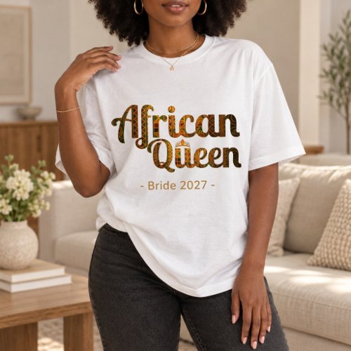 African Queen T-Shirt — Gift for Her