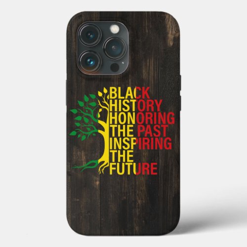 African Roots Black History Month Past and Future iPhone 13 Pro Case