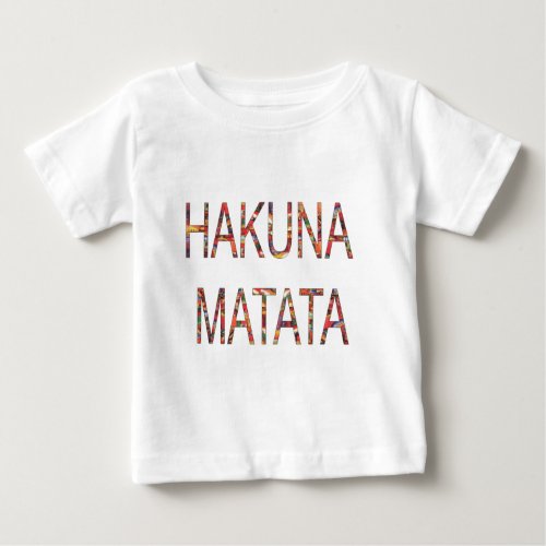 African Vintage Colors Hakuna Matata Baby T_Shirt