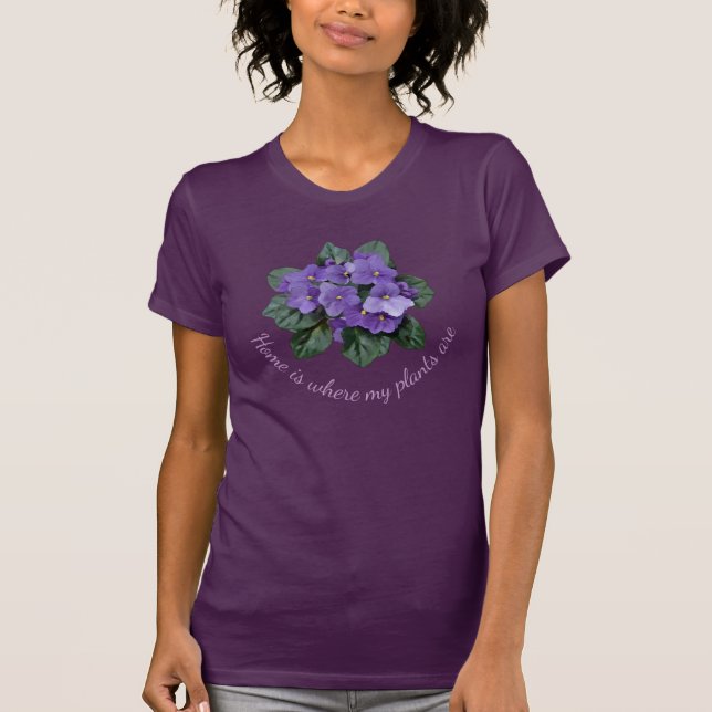 African Violet Purple Garden Flower Home Quote T-S T-Shirt (Front)