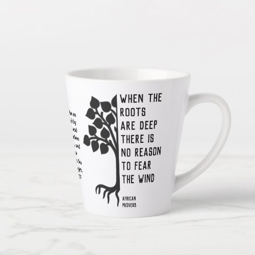 African WHEN THE ROOTS ARE DEEP Christian Latte Mug