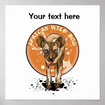 African Wild Dog Poster by earlykirky at Zazzle