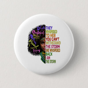 African Women I Am The Storm Black History Month W Button