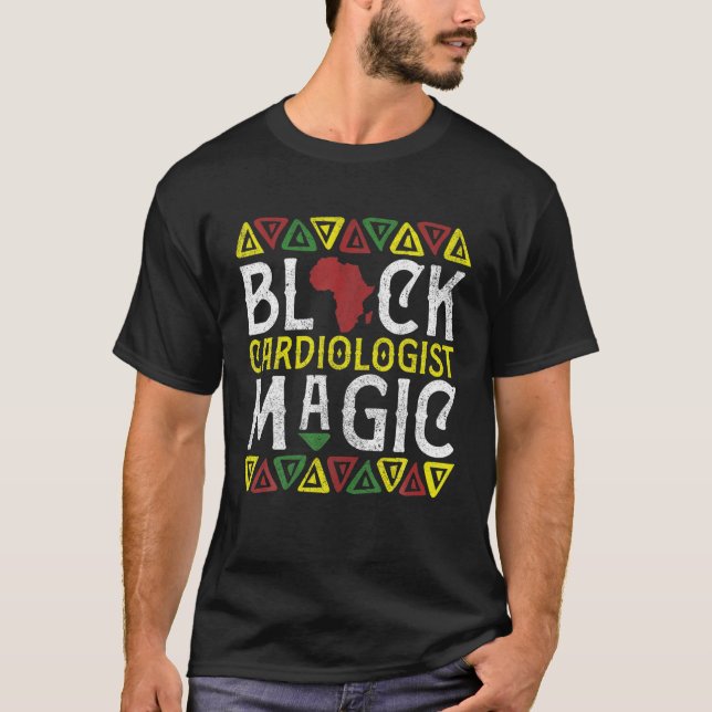 Afro Black Cardiologist Magic Apparel African Blm T-Shirt (Front)