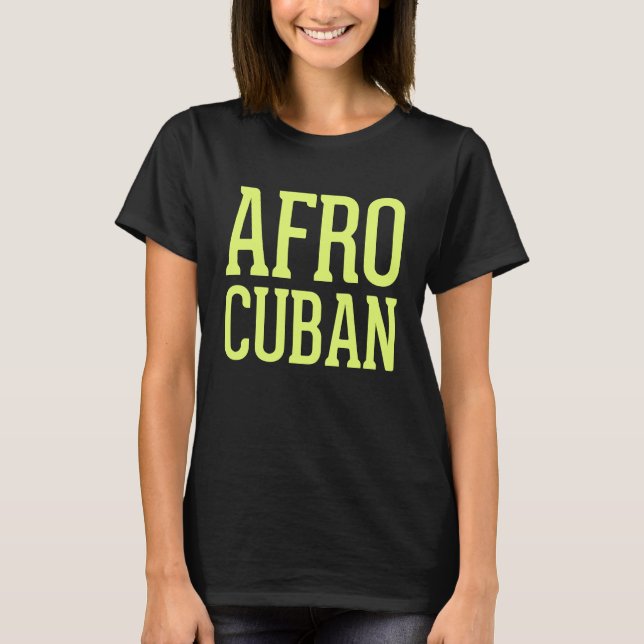 Afro Cuban Havana Cuban Style T-Shirt (Front)