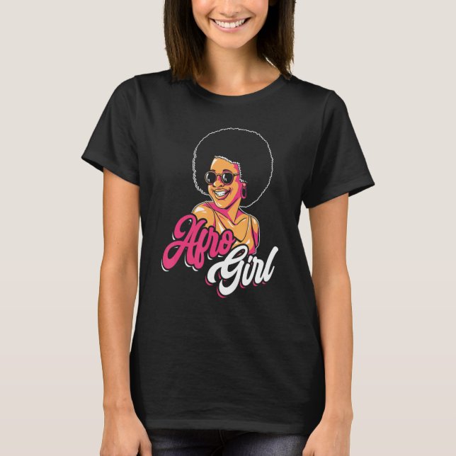 Afro Girl Afrocentric Black Pride Afro Hair 1 T-Shirt (Front)