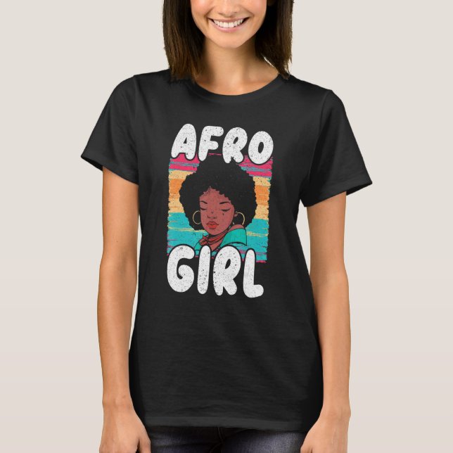 Afro Girl Afrocentric Black Pride Afro Hair T-Shirt (Front)