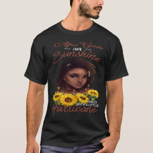 Afro Girls Are Sunshine Mixed With A Little Hurric T-Shirt
