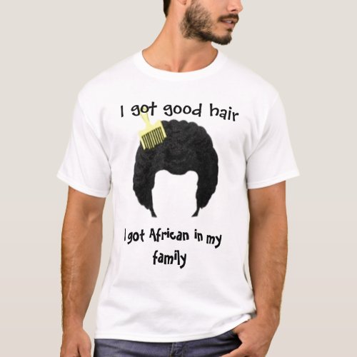 Afro Good Hair T_Shirt