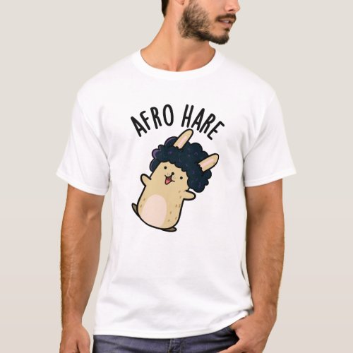 Afro Hare Funny Rabbit With Afro Pun  T_Shirt