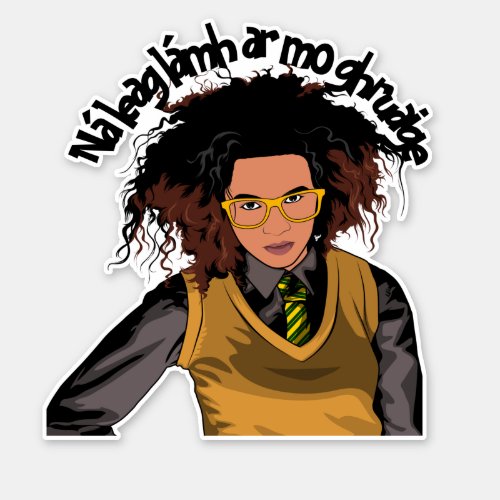 Afro_Irish schoolgirl says Dont Touch My Hair Sticker