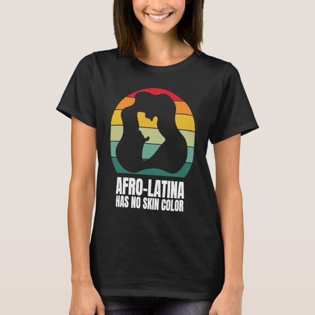 Afro Latina African American Culture Latina Pride  T-Shirt (Front)