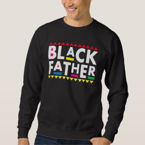 Afro Man African American Black Father Sweatshirt