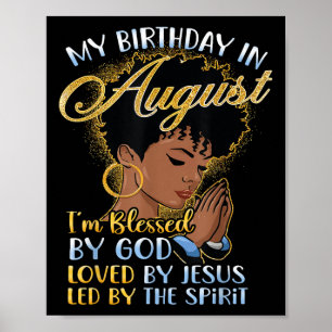 Afro Queen My Birthday In August Blessed By God Ch Poster