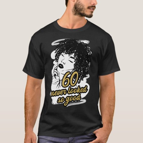 Afro Woman Birthday Outfit 60 Years Old Birthday Q T_Shirt