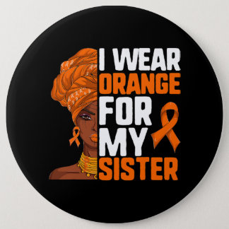 Afro Woman Leukemia Shirt I Wear Orange For My Sis Button