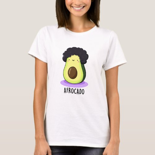 Afrocado Funny Avocado With Afro Pun T_Shirt