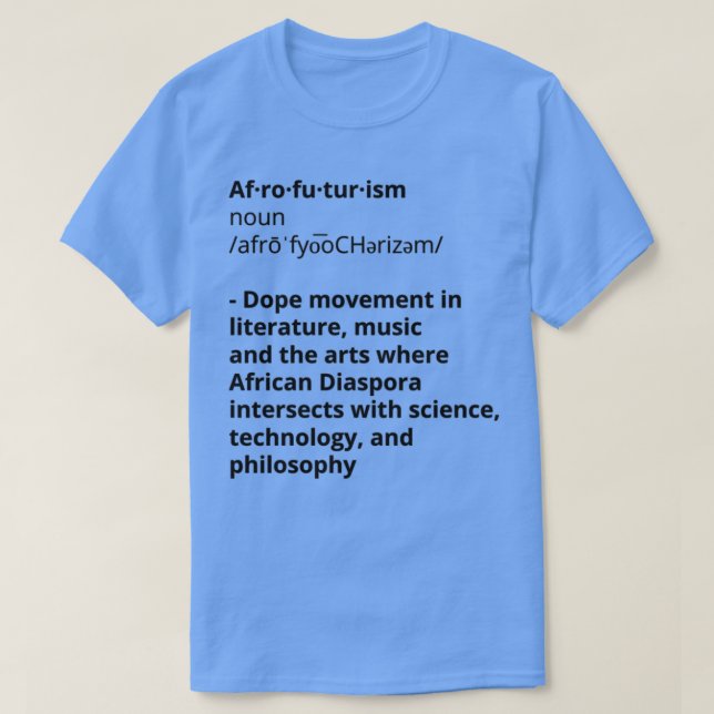Afrofuturism  T-Shirt (Design Front)